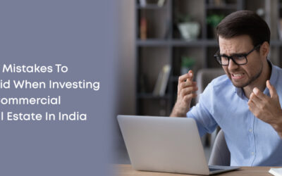 Top Mistakes To Avoid When Investing In Commercial Real Estate In India