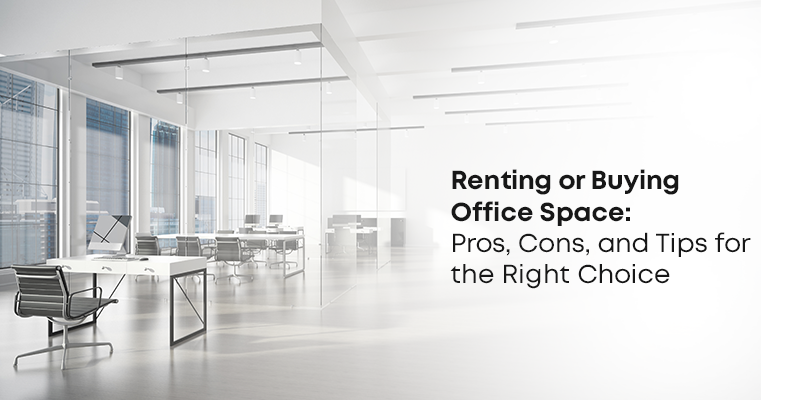 Renting or Buying Office Space: Pros, Cons and Tips for the Right Choice | Westfield23